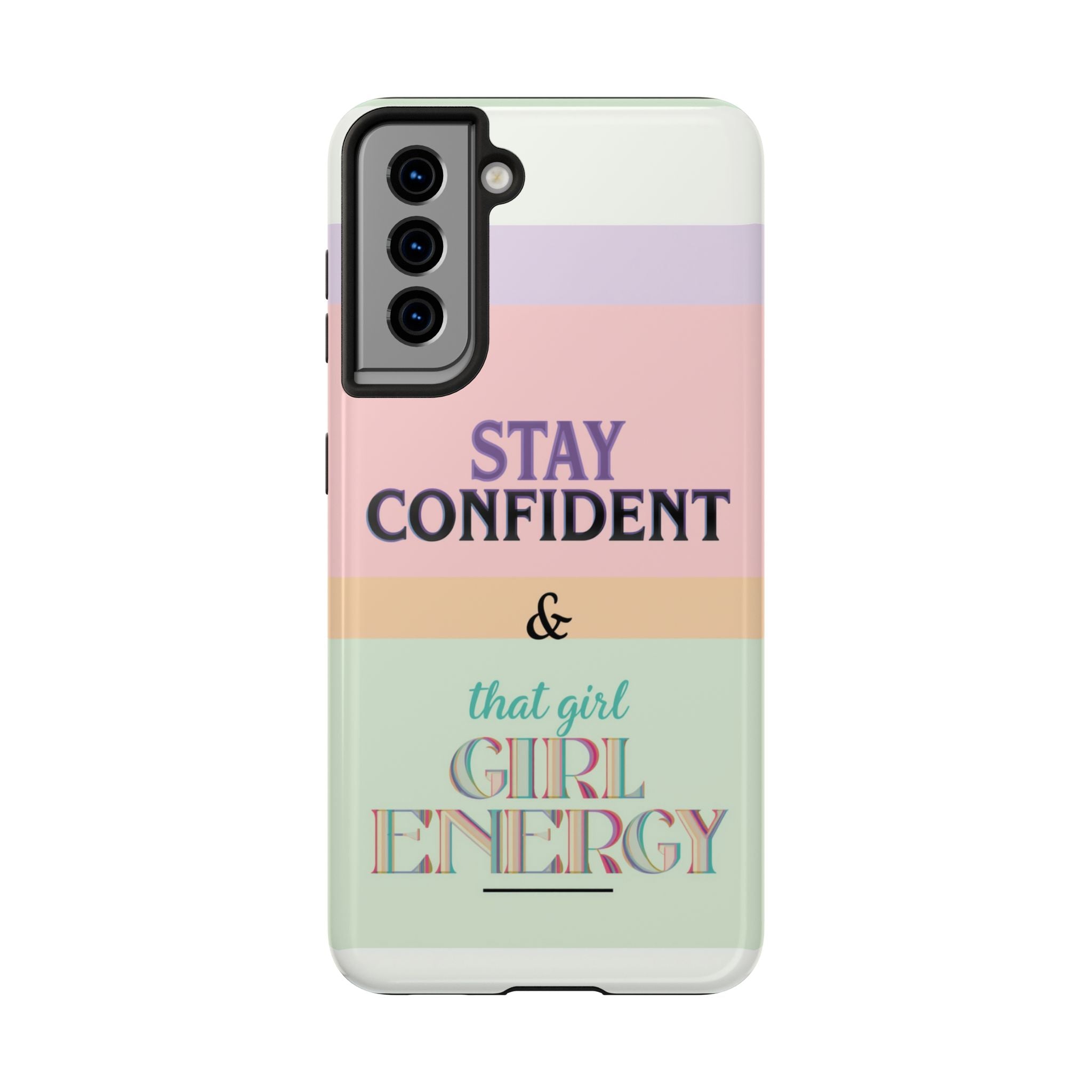 Stay Confident Tough Phone Case — That Girl / Girl Energy Pastel Protective Cover