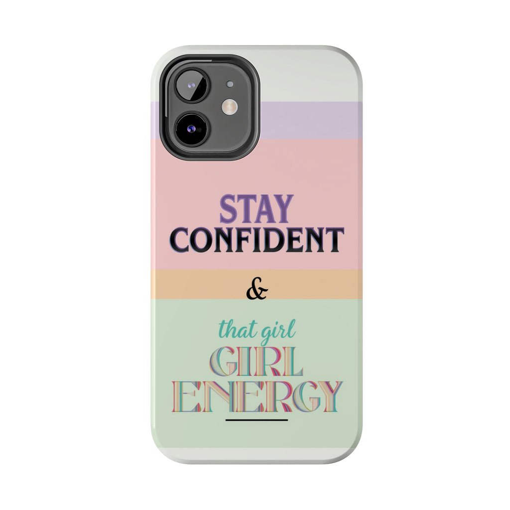 Stay Confident Tough Phone Case — That Girl / Girl Energy Pastel Protective Cover