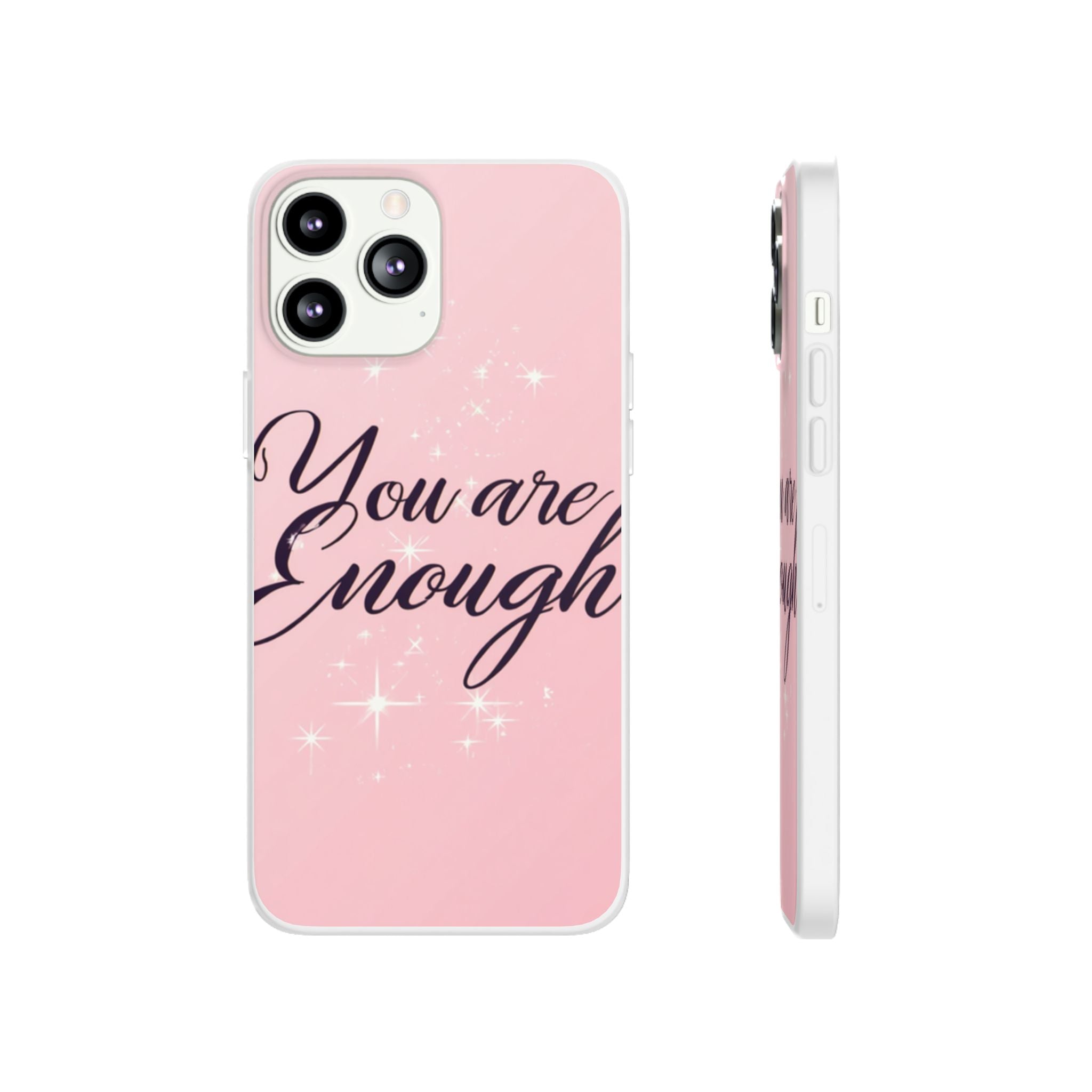 You Are Enough Pink Glitter Phone Case — Protective Flexi Case for iPhone & Android