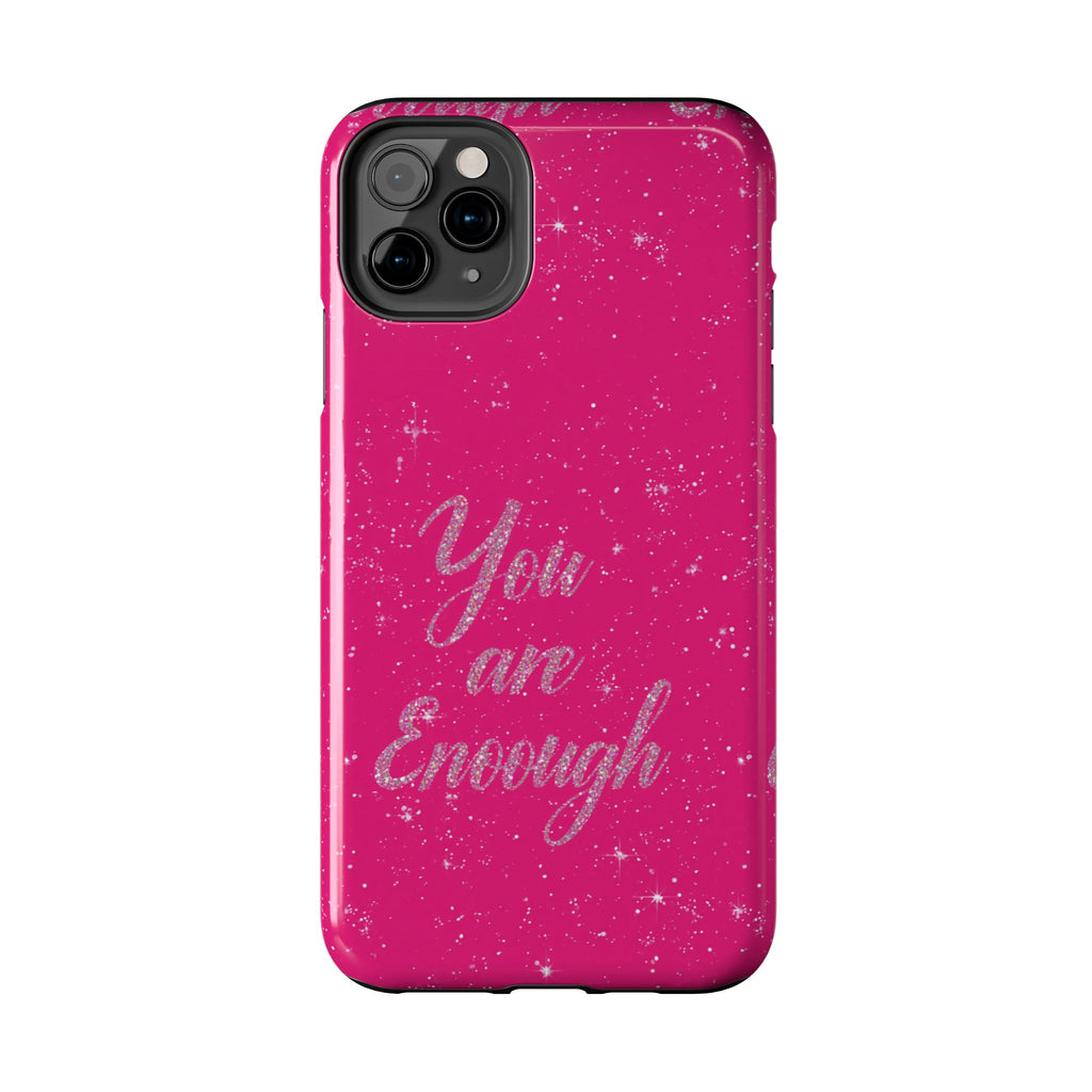 You Are Enough Tough Phone Case — Glitter Pink Protective Phone Cover
