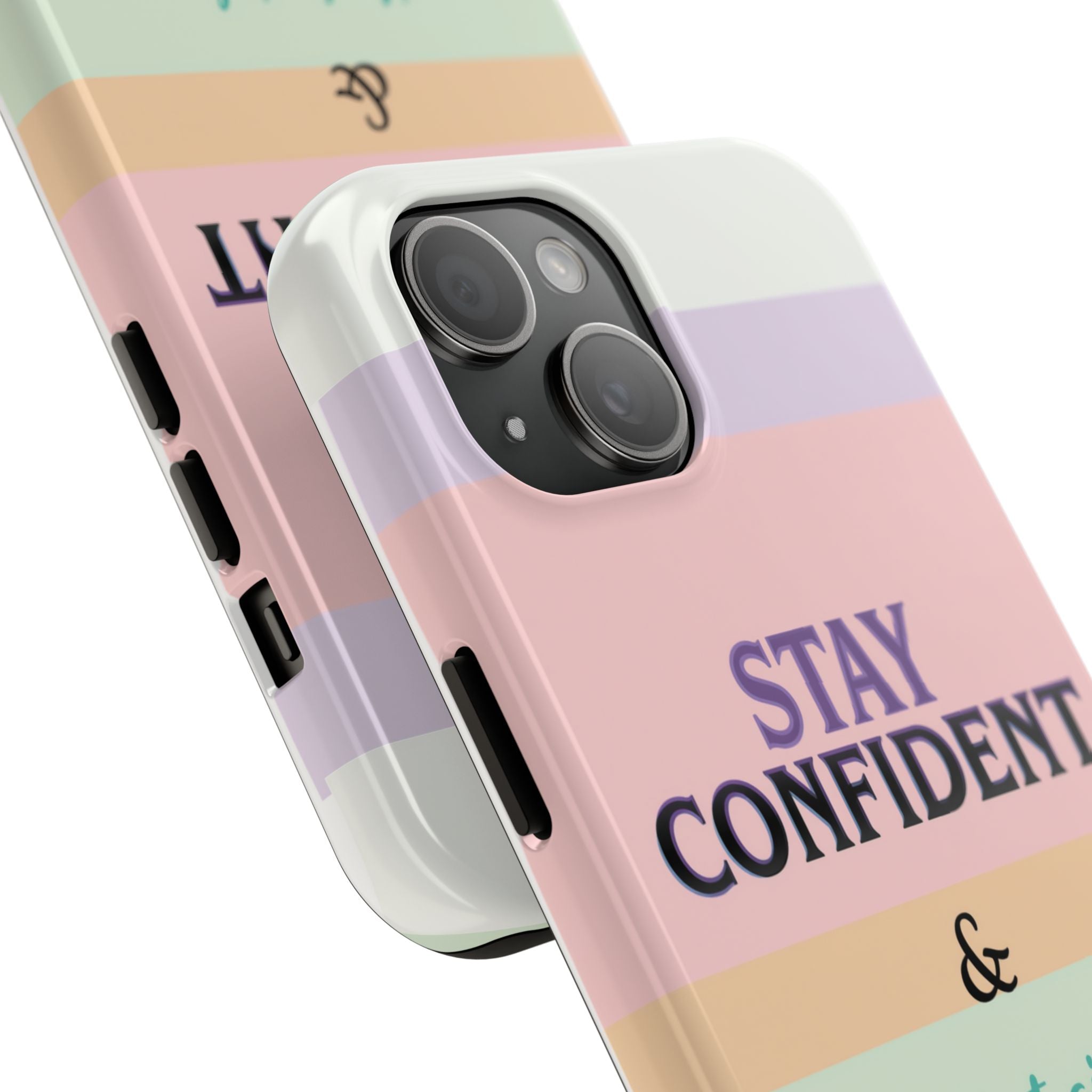 Stay Confident Tough Phone Case — That Girl / Girl Energy Pastel Protective Cover