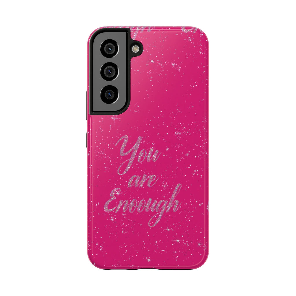 You Are Enough Tough Phone Case — Glitter Pink Protective Phone Cover