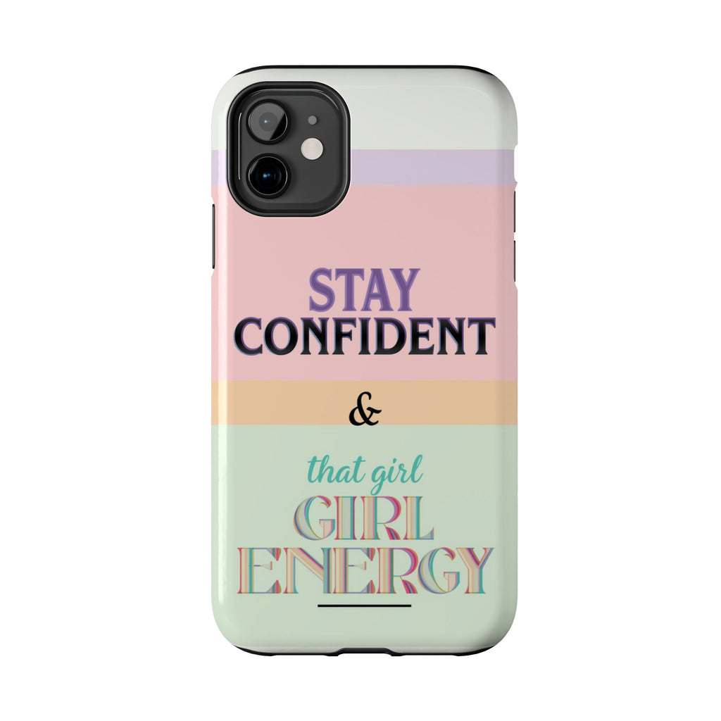 Stay Confident Tough Phone Case — That Girl / Girl Energy Pastel Protective Cover