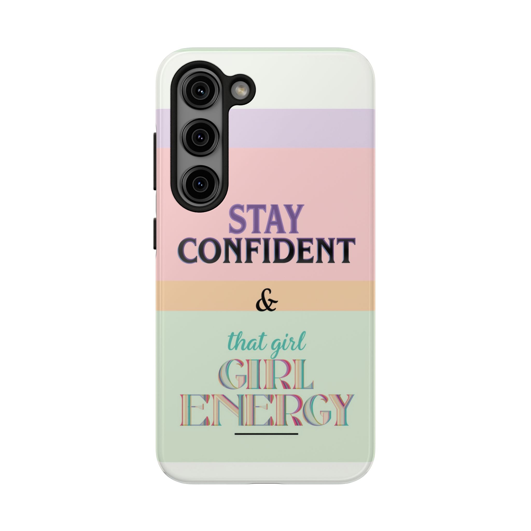 Stay Confident Tough Phone Case — That Girl / Girl Energy Pastel Protective Cover