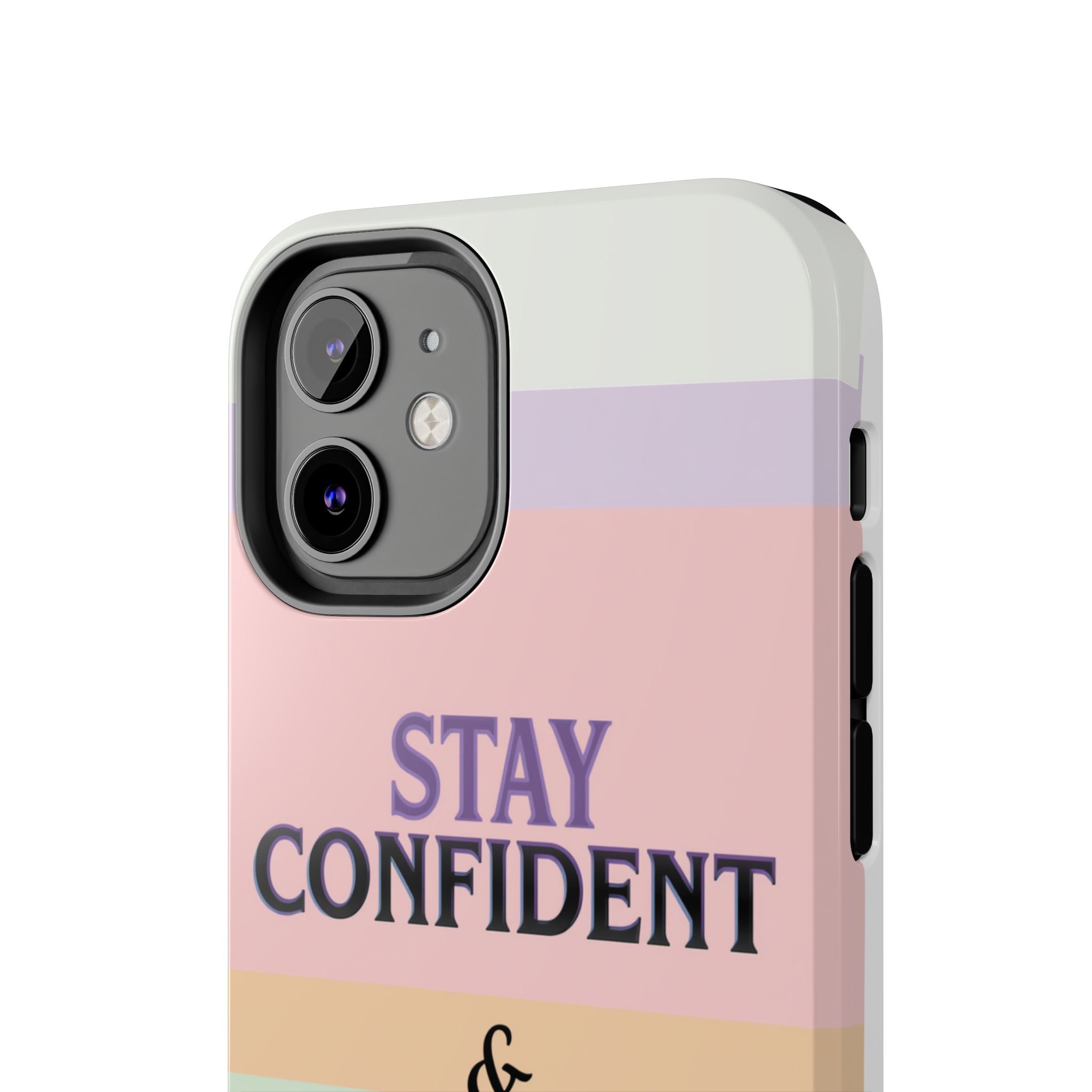 Stay Confident Tough Phone Case — That Girl / Girl Energy Pastel Protective Cover
