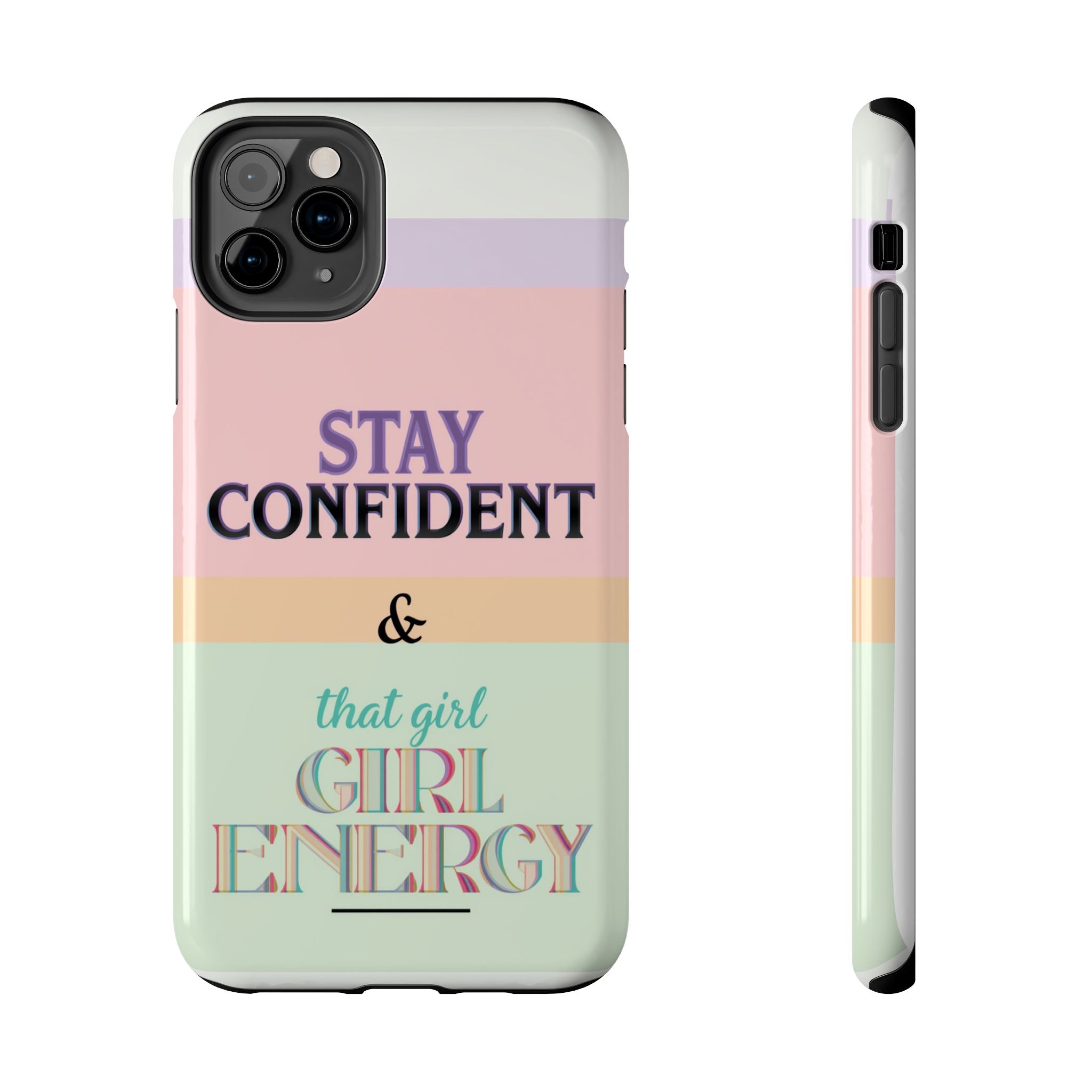 Stay Confident Tough Phone Case — That Girl / Girl Energy Pastel Protective Cover