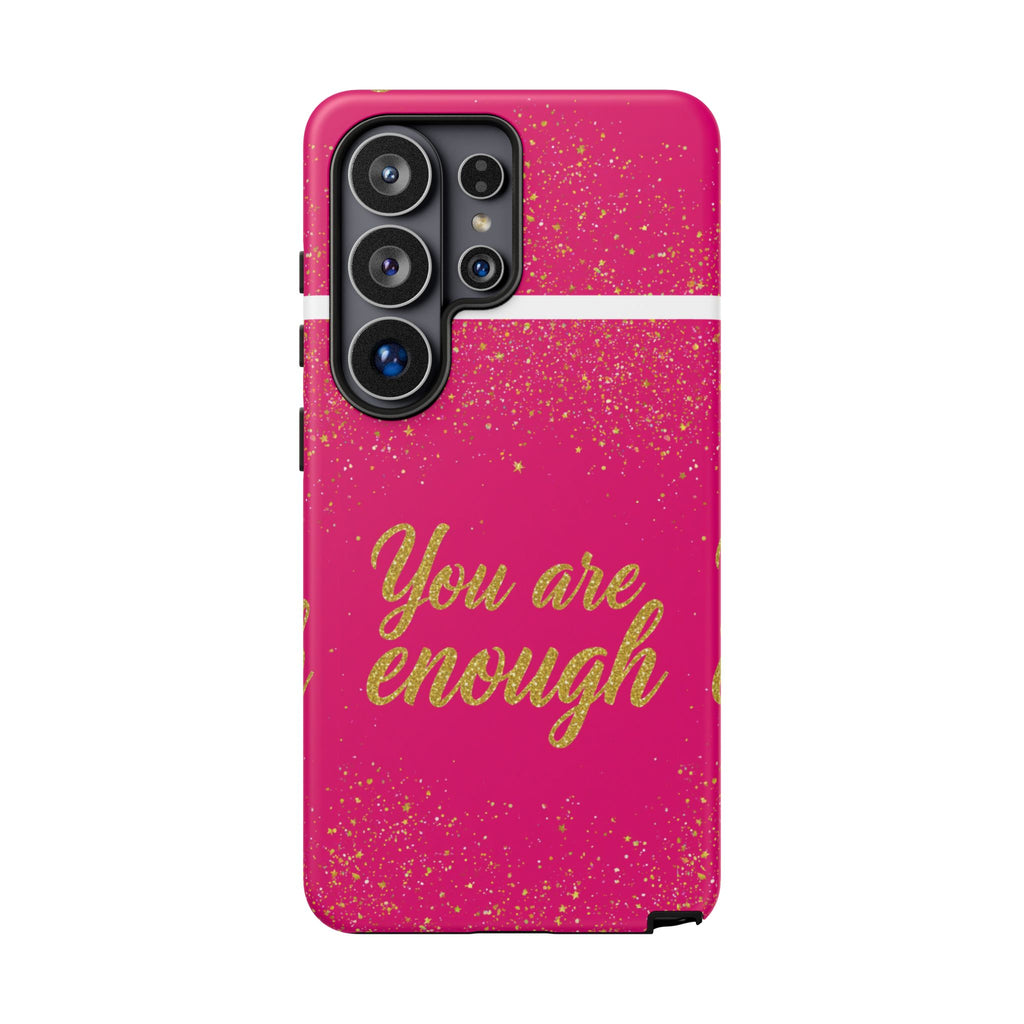 You Are Enough Phone Case — Pink Glitter Inspirational Tough Case
