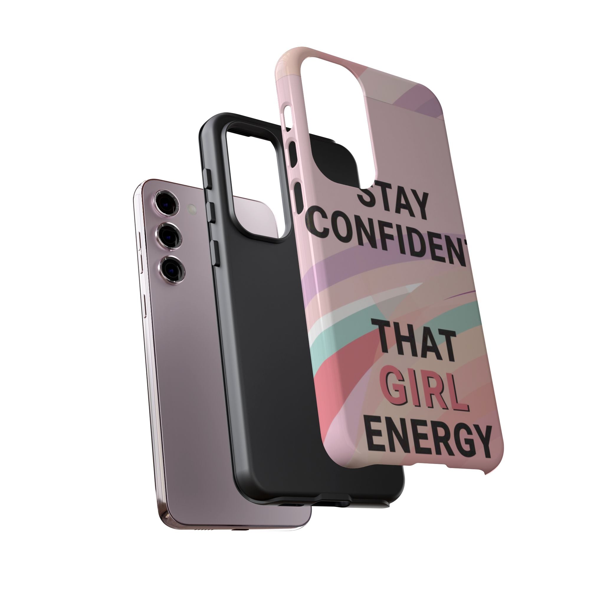 Phone Case - "Stay Confident That Girl Energy" Pink Motivational Protective Case