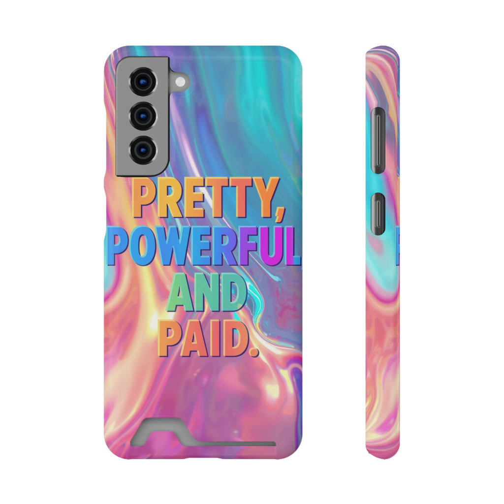 Pretty, Powerful and Paid Phone Card Case — Iridescent Cardholder Phone Case