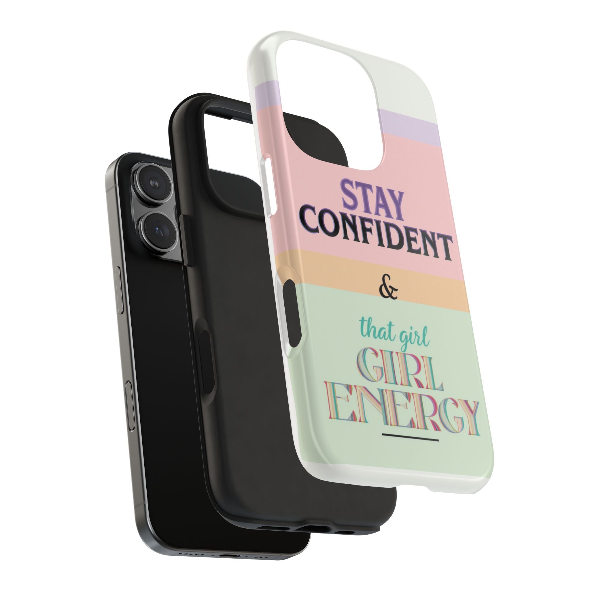 Stay Confident Tough Phone Case — That Girl / Girl Energy Pastel Protective Cover