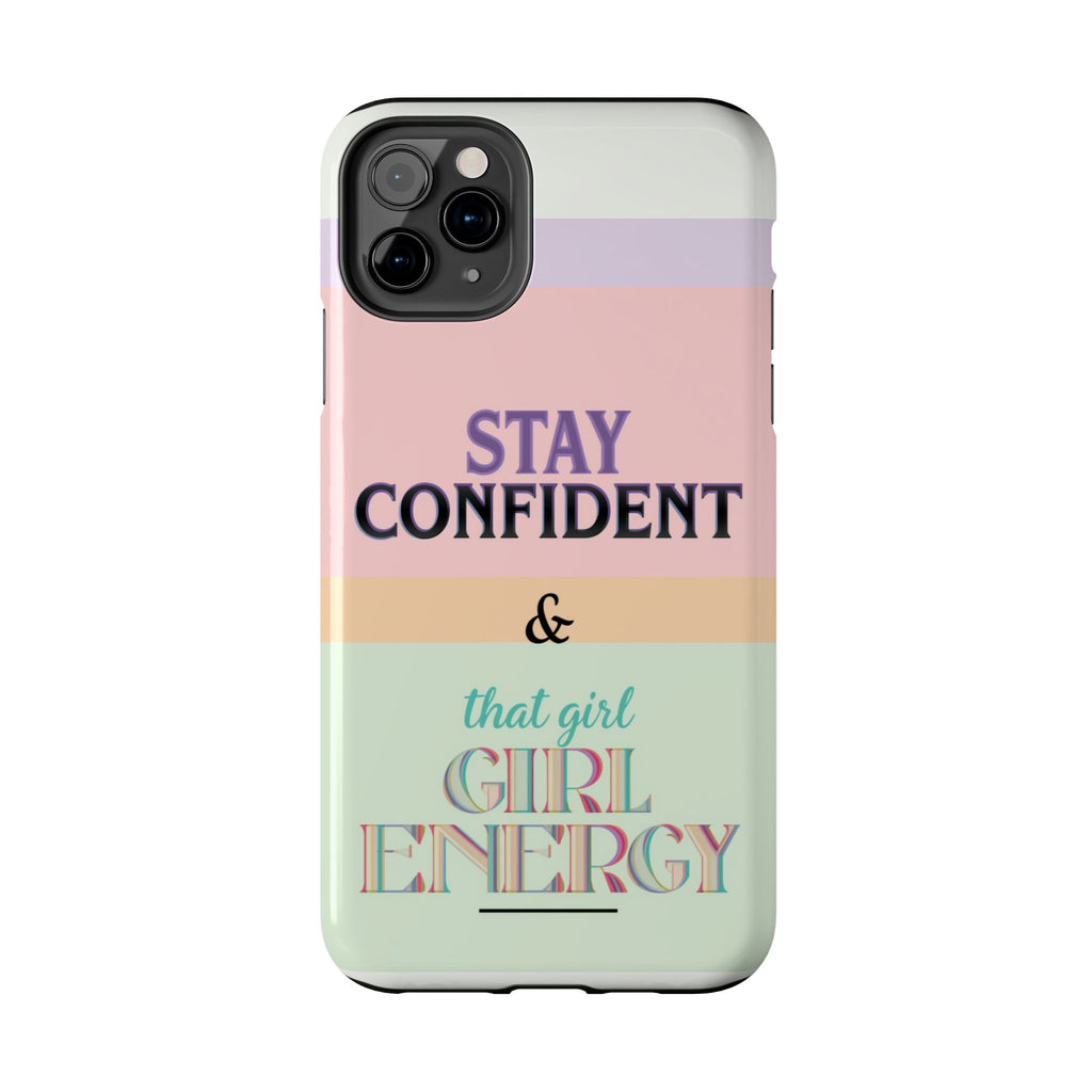Stay Confident Tough Phone Case — That Girl / Girl Energy Pastel Protective Cover