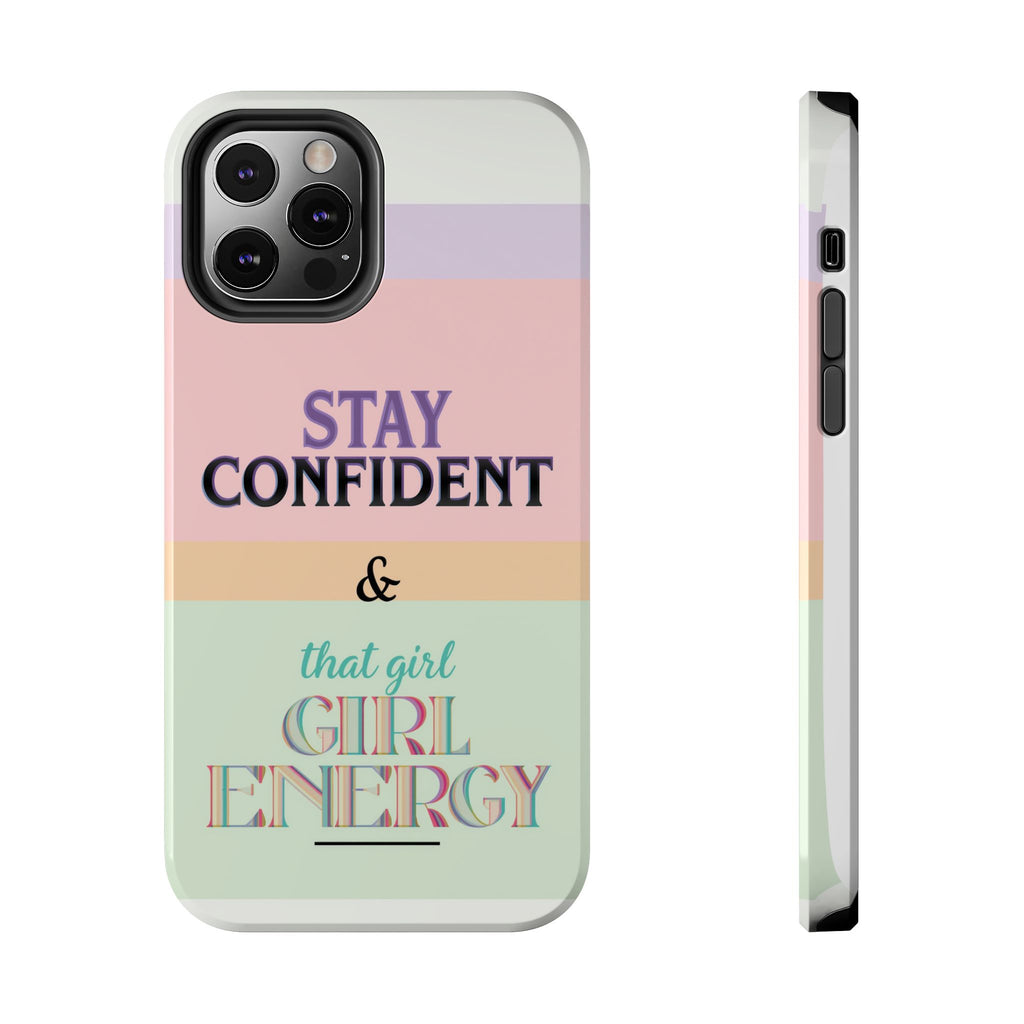 Stay Confident Tough Phone Case — That Girl / Girl Energy Pastel Protective Cover