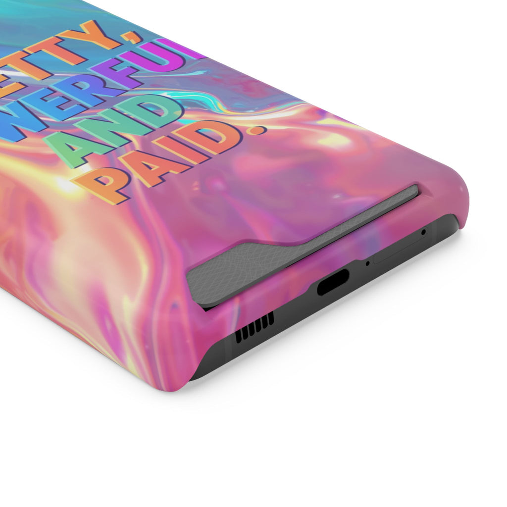 Pretty, Powerful and Paid Phone Card Case — Iridescent Cardholder Phone Case
