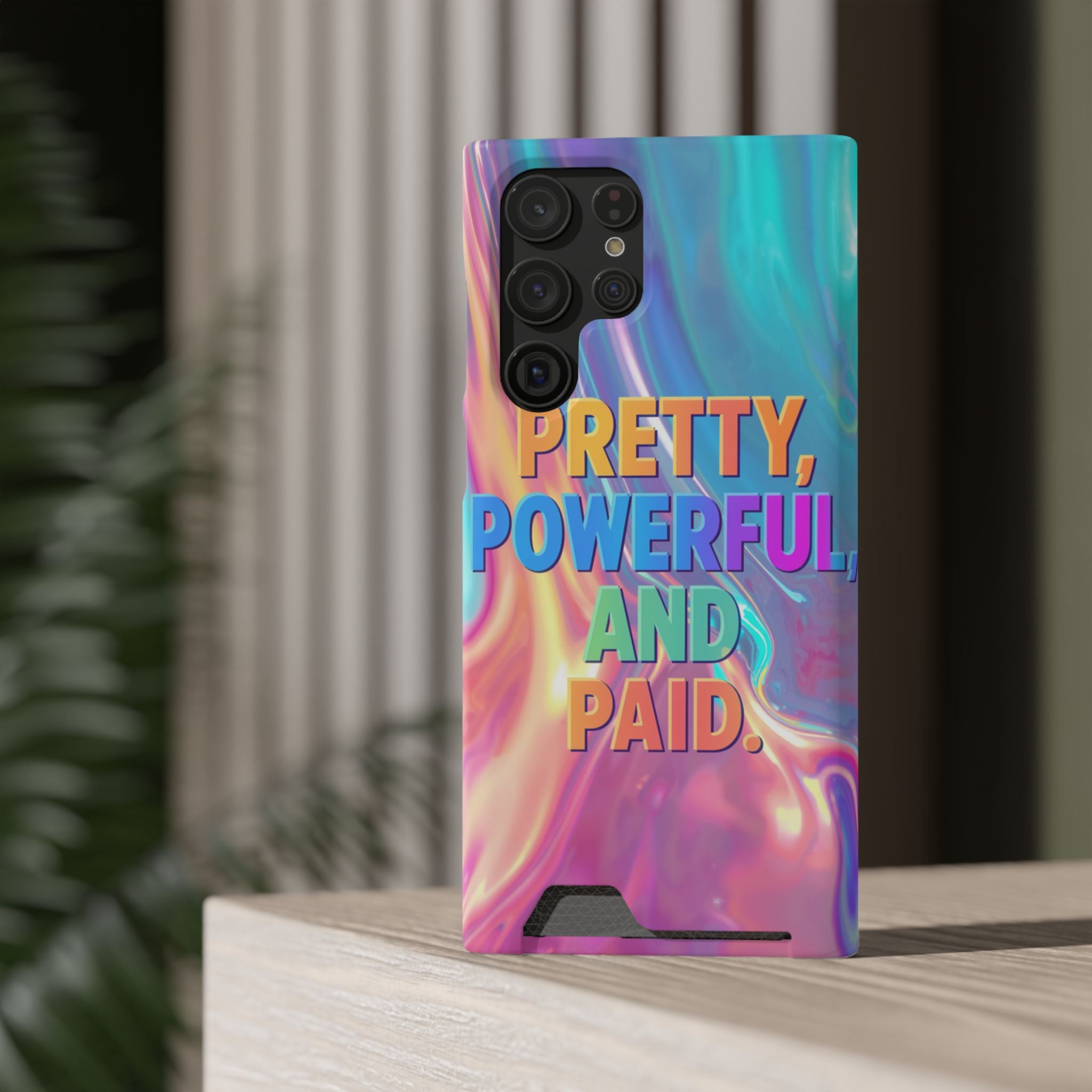 Pretty, Powerful and Paid Phone Card Case — Iridescent Cardholder Phone Case