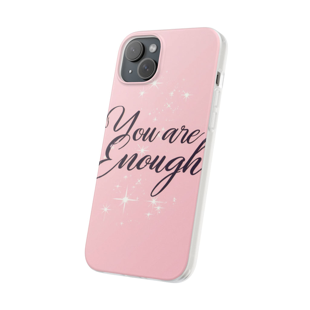 You Are Enough Pink Glitter Phone Case — Protective Flexi Case for iPhone & Android