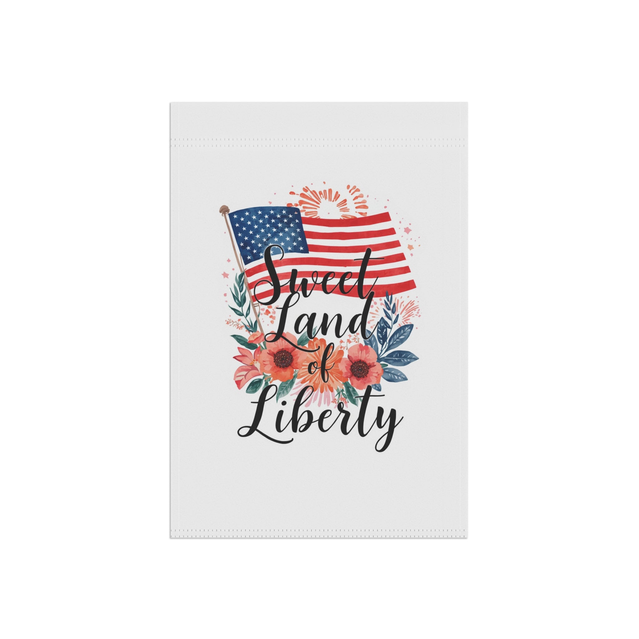 Patriotic Floral 'Sweet Land of Liberty' Garden Flag