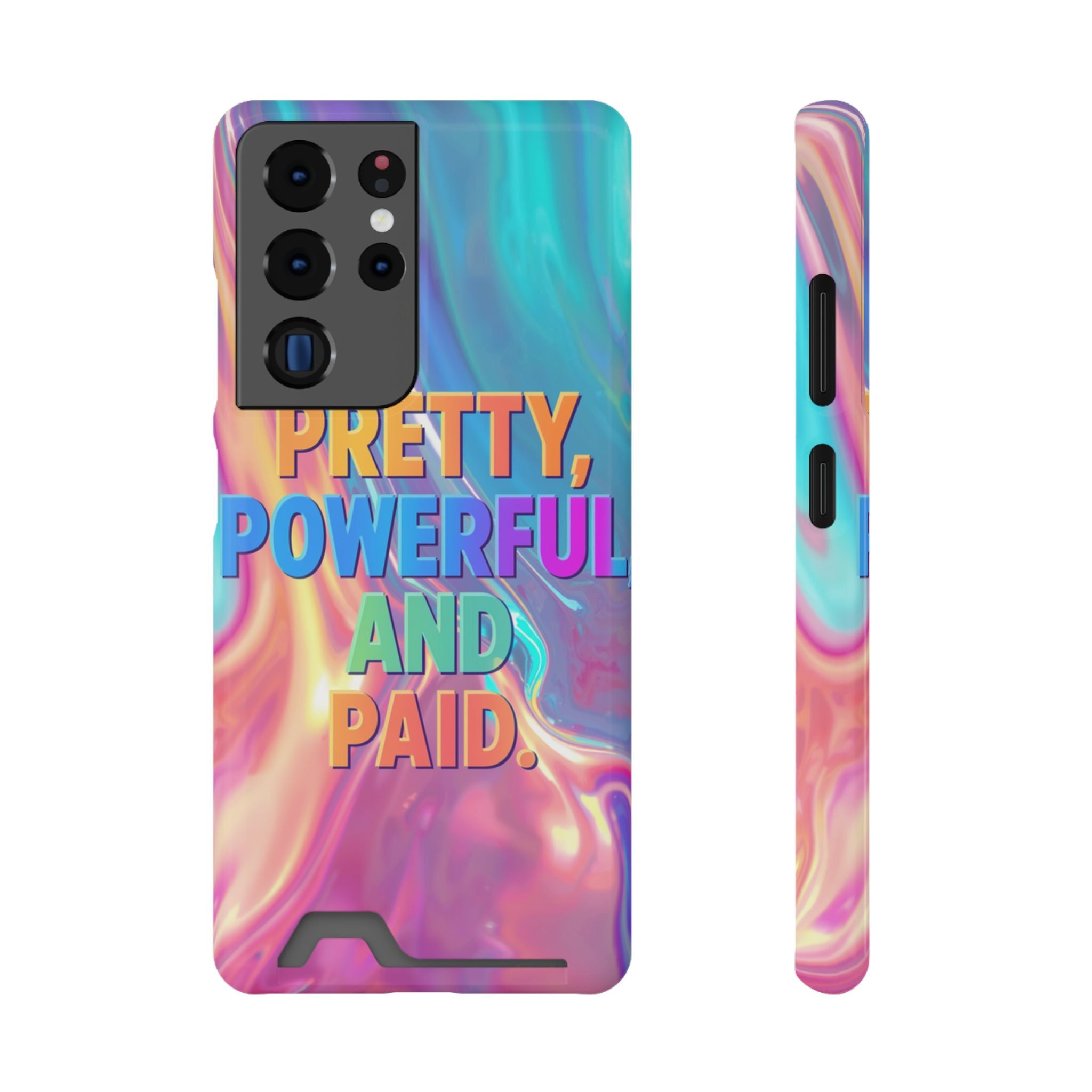 Pretty, Powerful and Paid Phone Card Case — Iridescent Cardholder Phone Case
