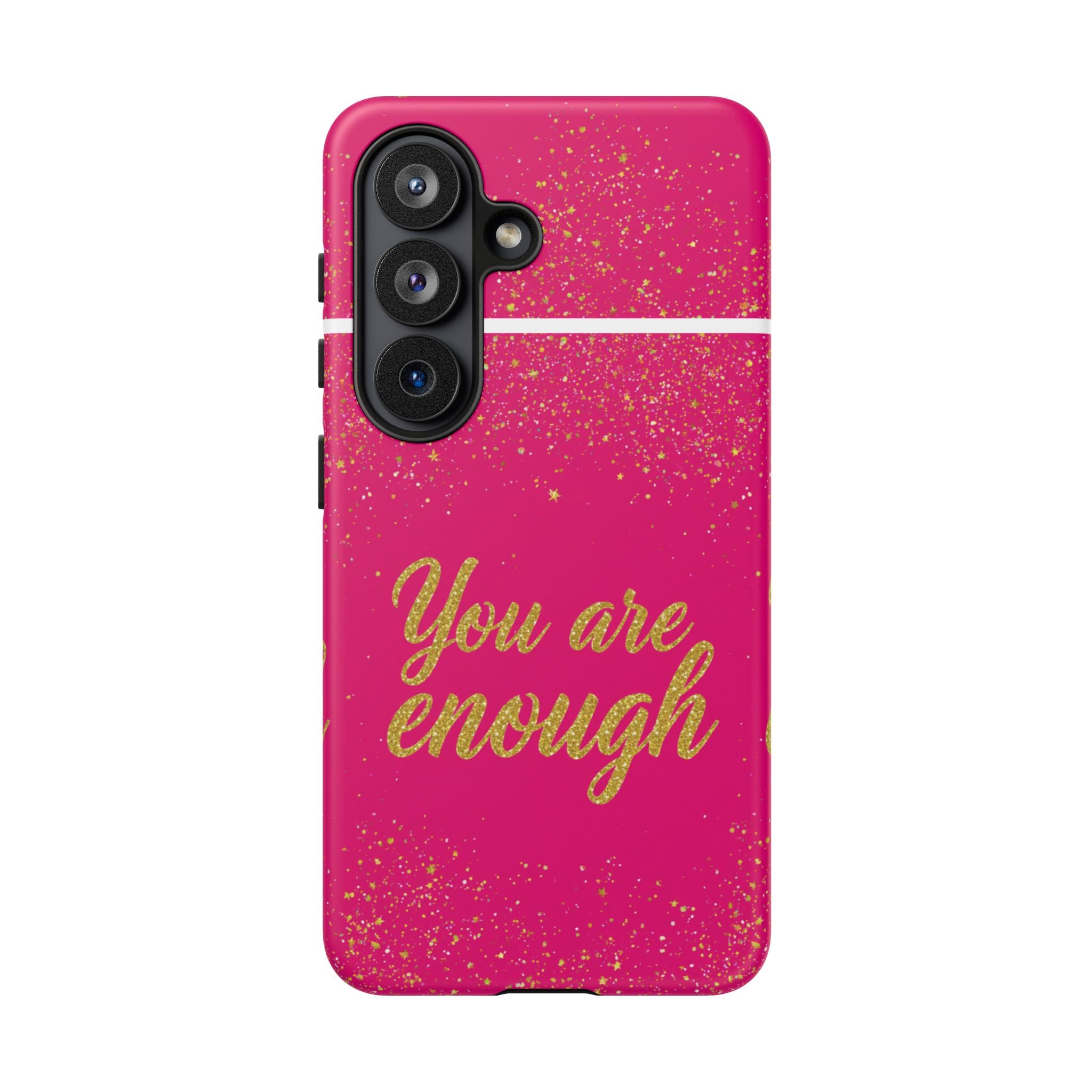 You Are Enough Phone Case — Pink Glitter Inspirational Tough Case