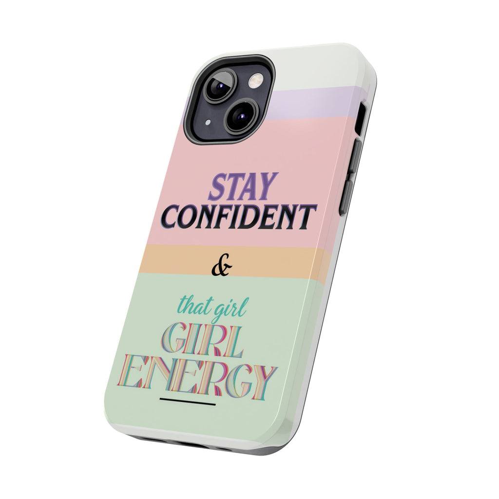 Stay Confident Tough Phone Case — That Girl / Girl Energy Pastel Protective Cover