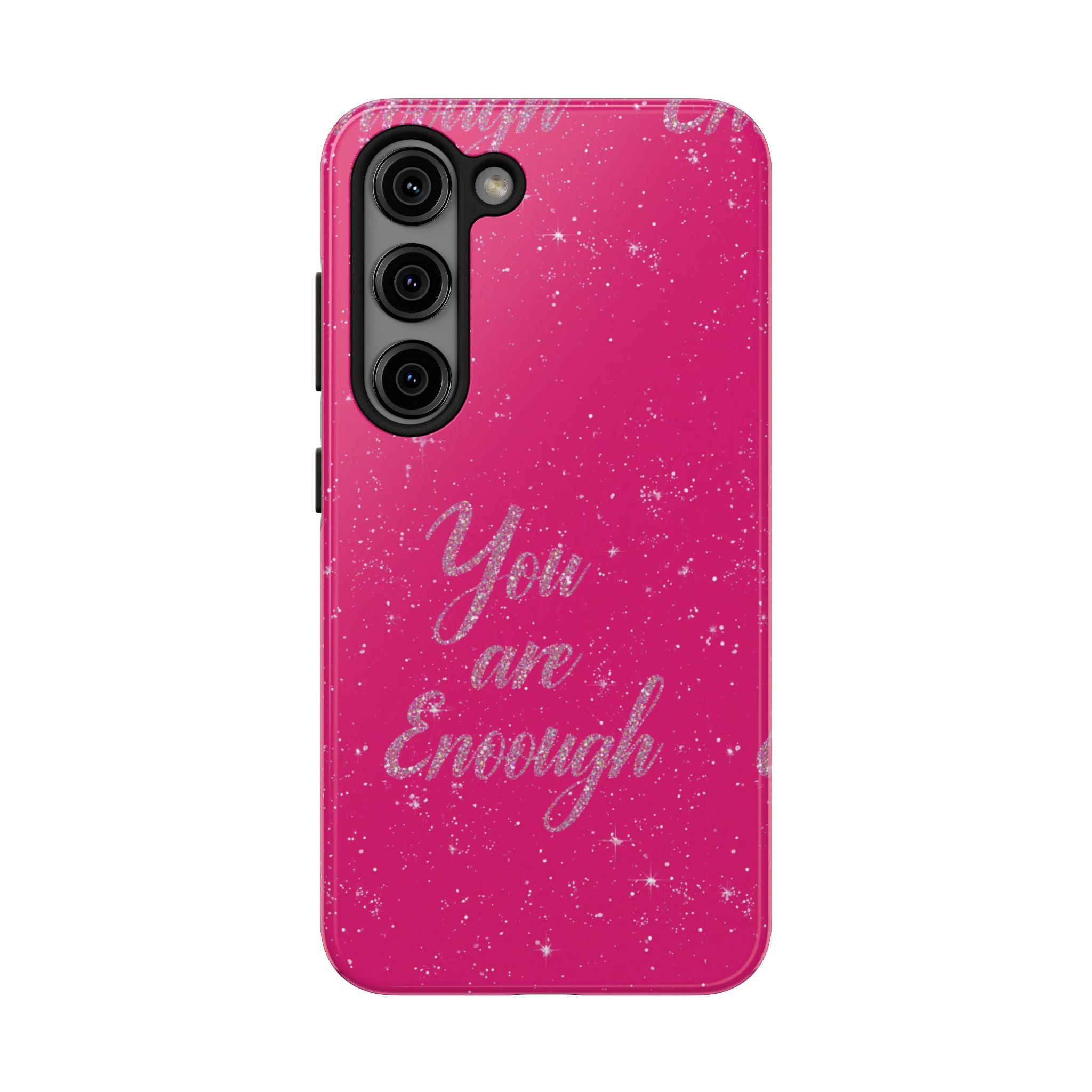 You Are Enough Tough Phone Case — Glitter Pink Protective Phone Cover