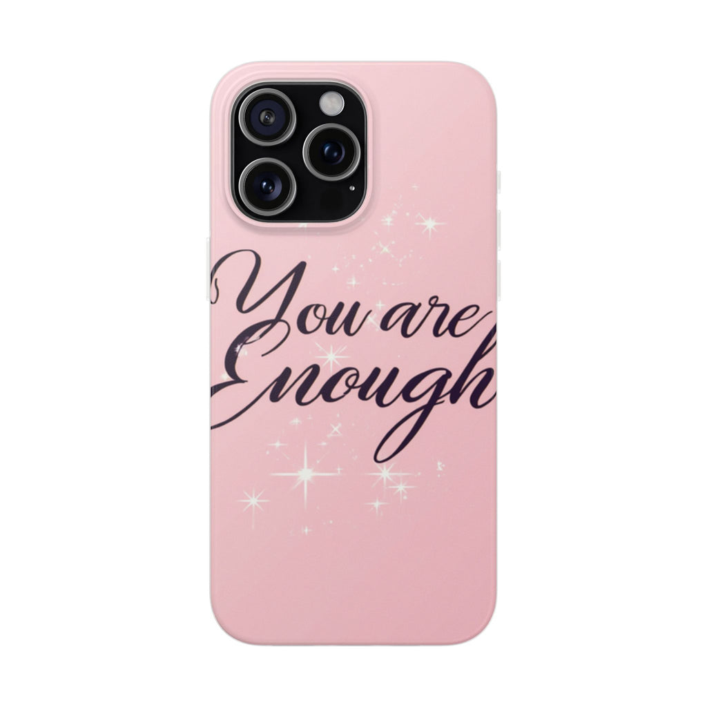 You Are Enough Pink Glitter Phone Case — Protective Flexi Case for iPhone & Android