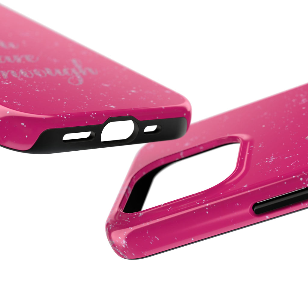 You Are Enough Tough Phone Case — Glitter Pink Protective Phone Cover