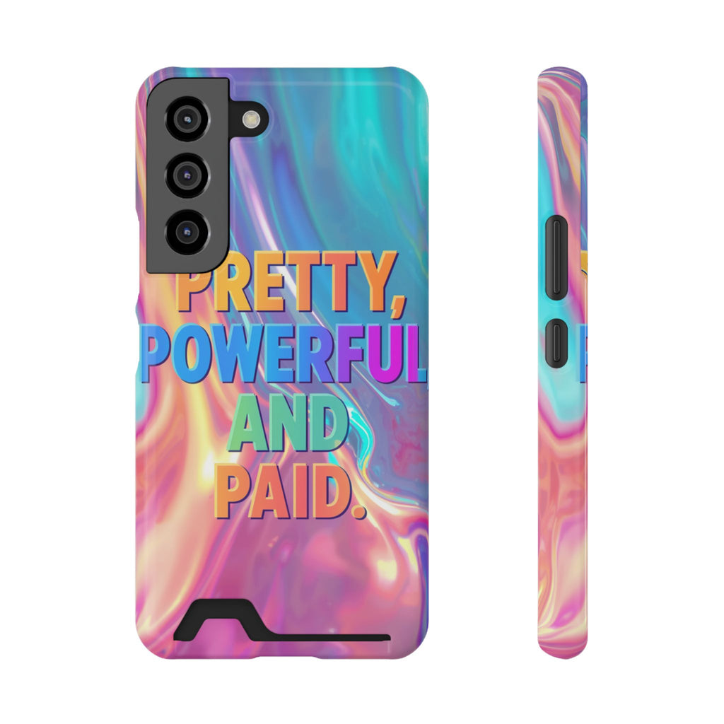 Pretty, Powerful and Paid Phone Card Case — Iridescent Cardholder Phone Case