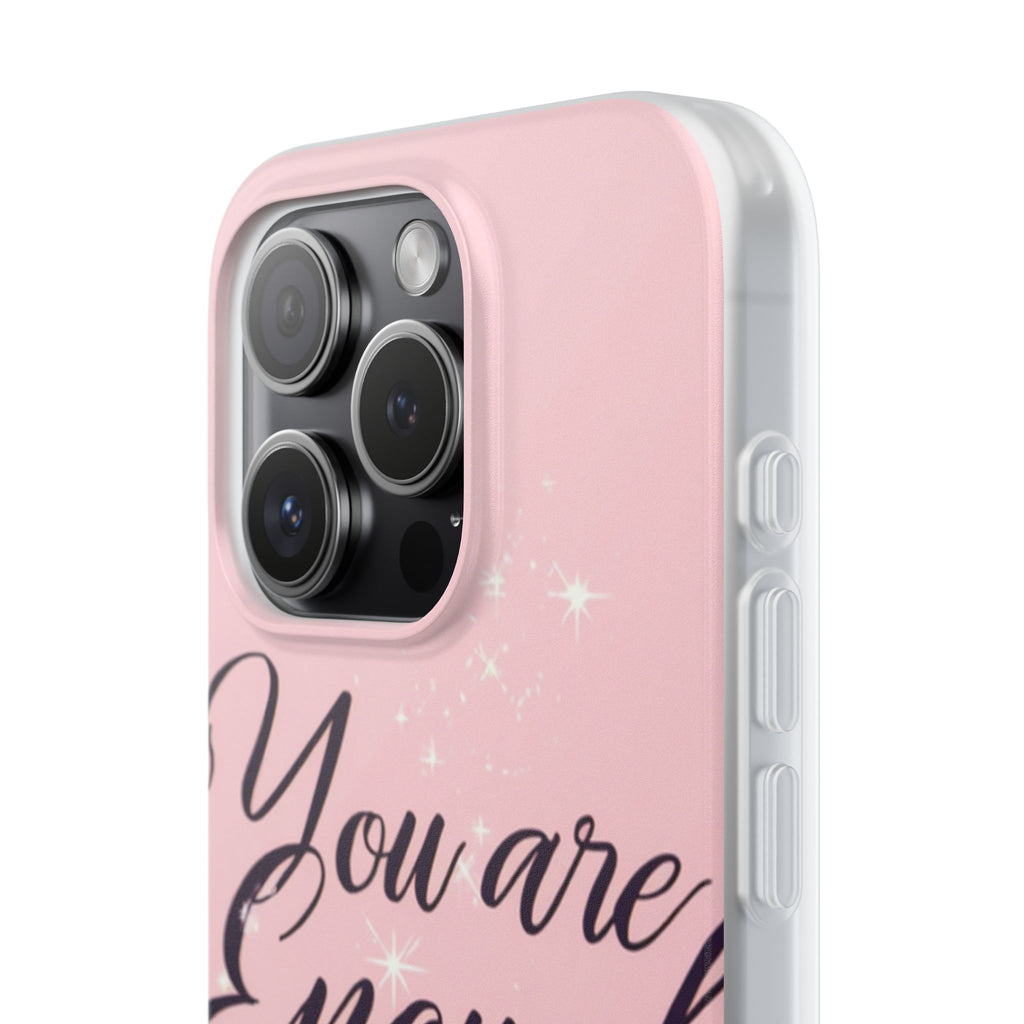 You Are Enough Pink Glitter Phone Case — Protective Flexi Case for iPhone & Android