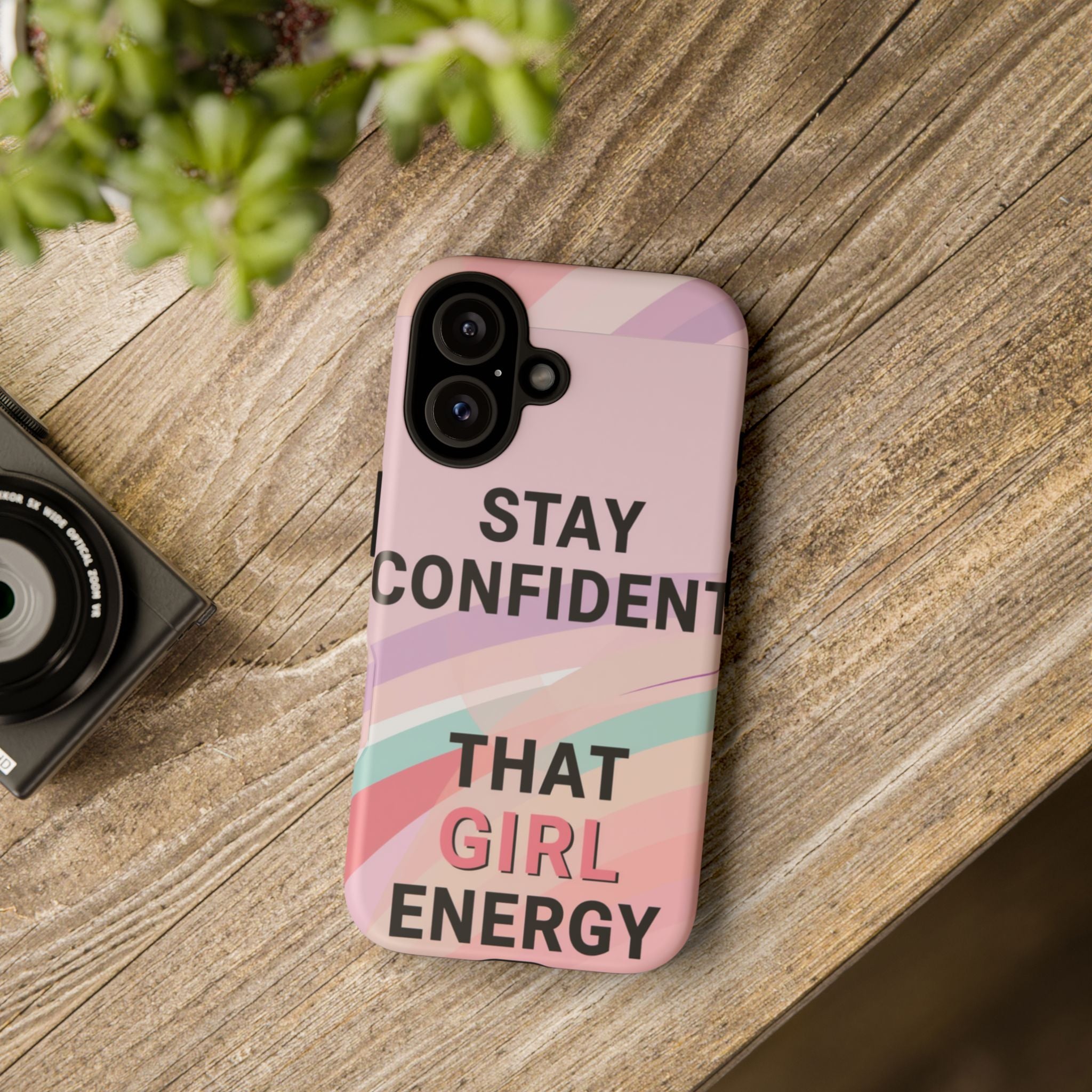 Phone Case - "Stay Confident That Girl Energy" Pink Motivational Protective Case