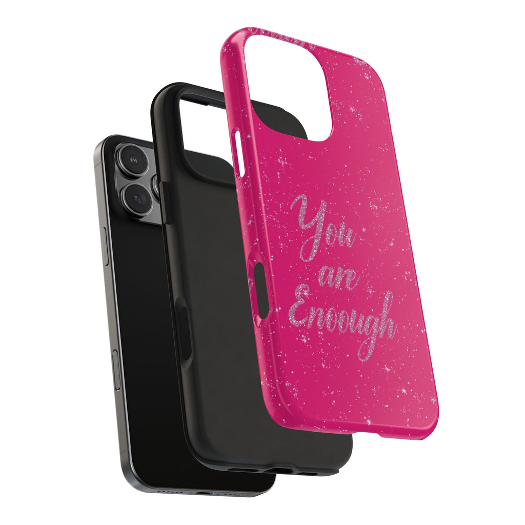 You Are Enough Tough Phone Case — Glitter Pink Protective Phone Cover