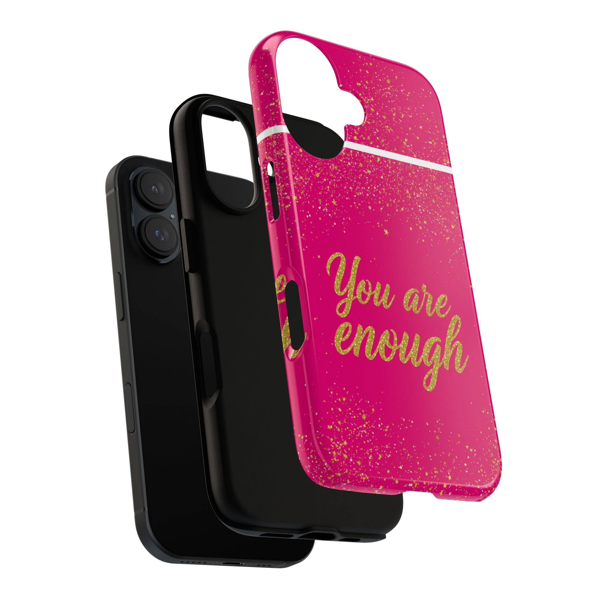 You Are Enough Phone Case — Pink Glitter Inspirational Tough Case