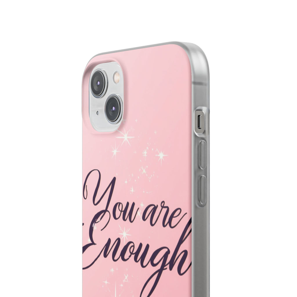 You Are Enough Pink Glitter Phone Case — Protective Flexi Case for iPhone & Android