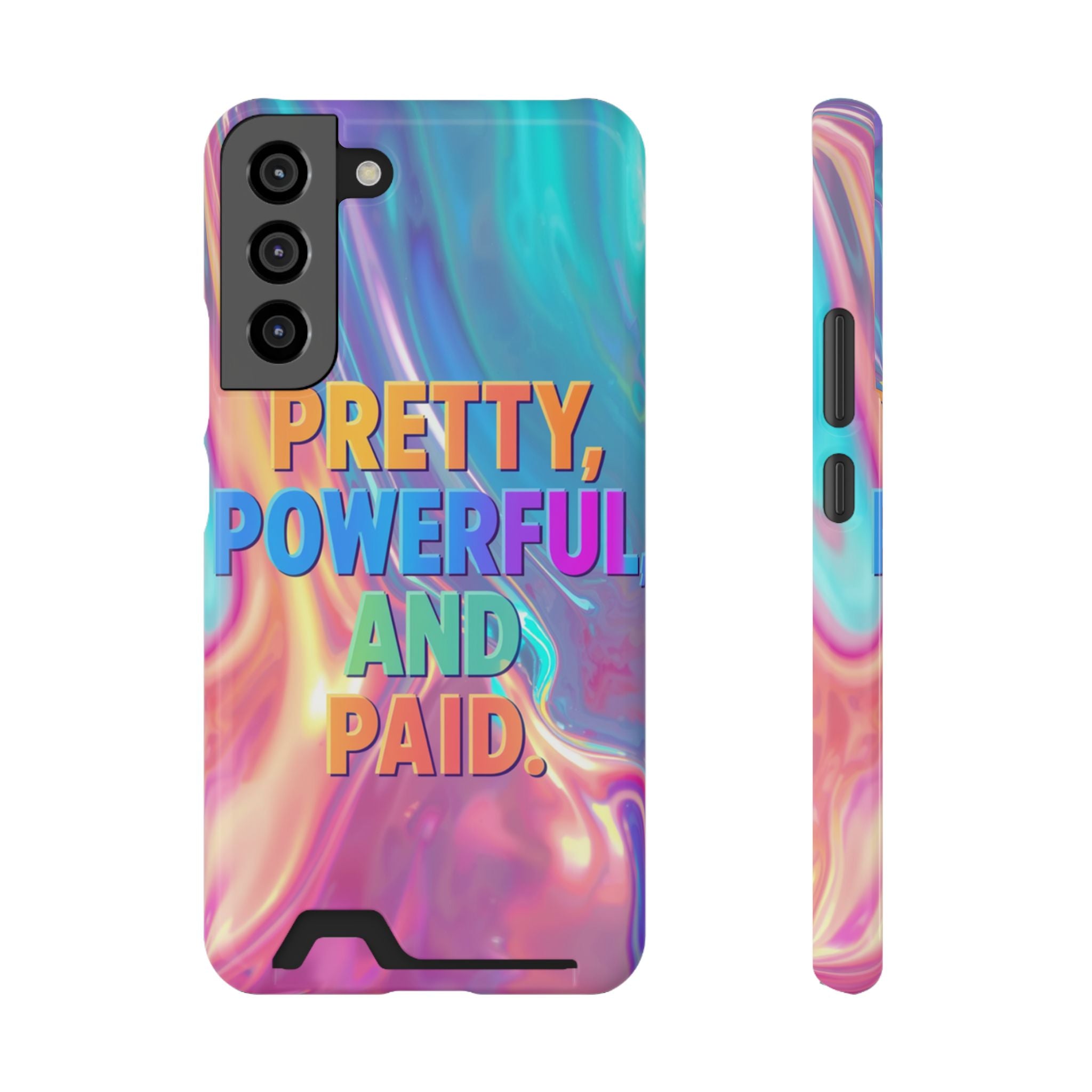 Pretty, Powerful and Paid Phone Card Case — Iridescent Cardholder Phone Case