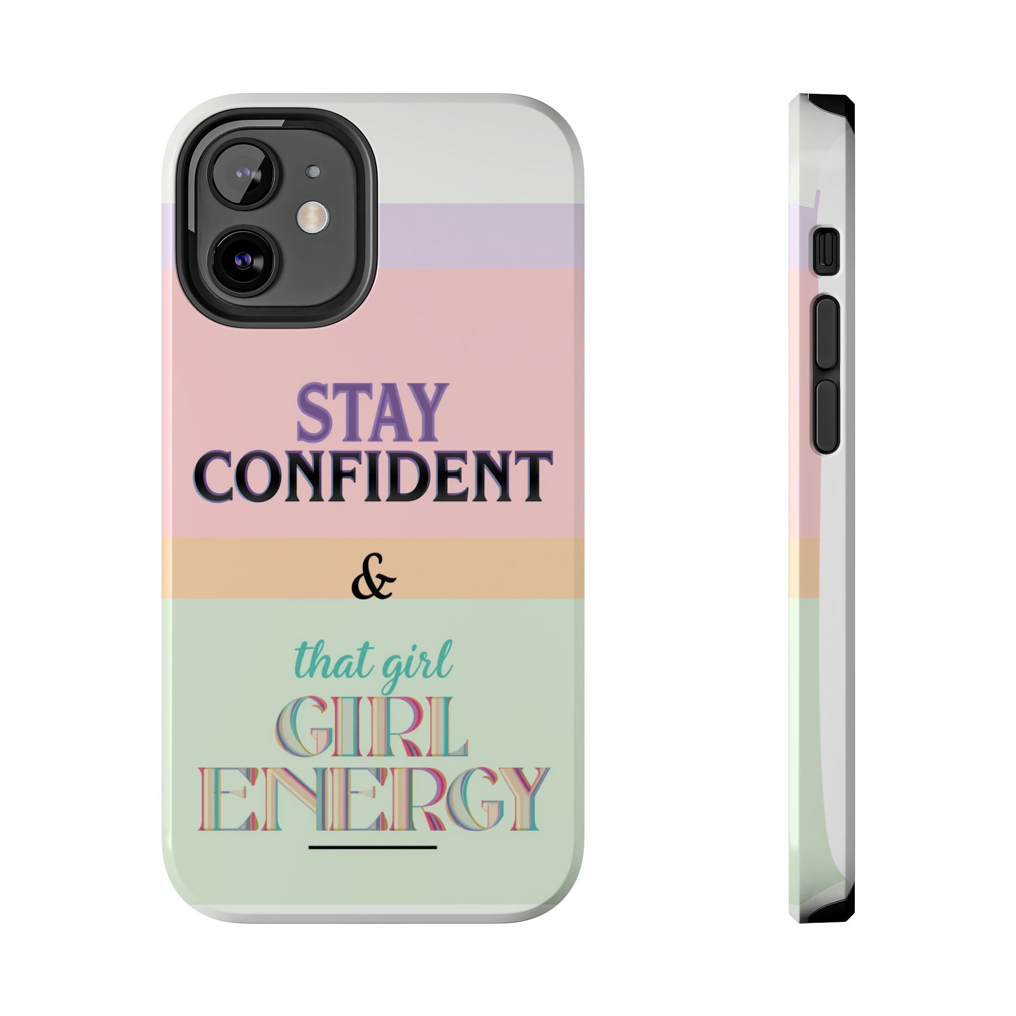 Stay Confident Tough Phone Case — That Girl / Girl Energy Pastel Protective Cover