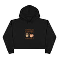 Coffee & Confidence Crop Hoodie — 'Running on Coffee & Confidence' Cute Graphic Crop Sweatshirt
