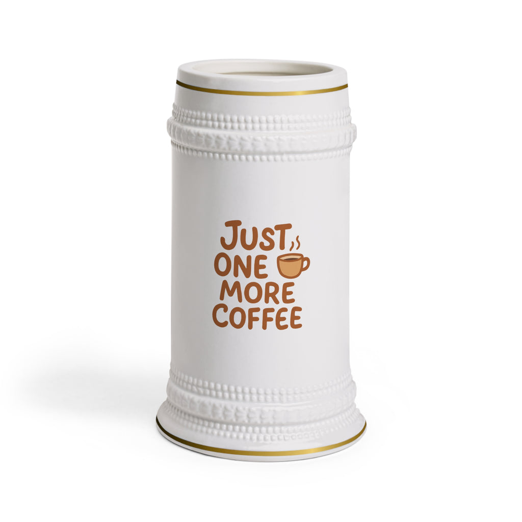 Coffee Stein Mug – “Just One More Coffee” Ceramic Beer Stein for Coffee Lovers