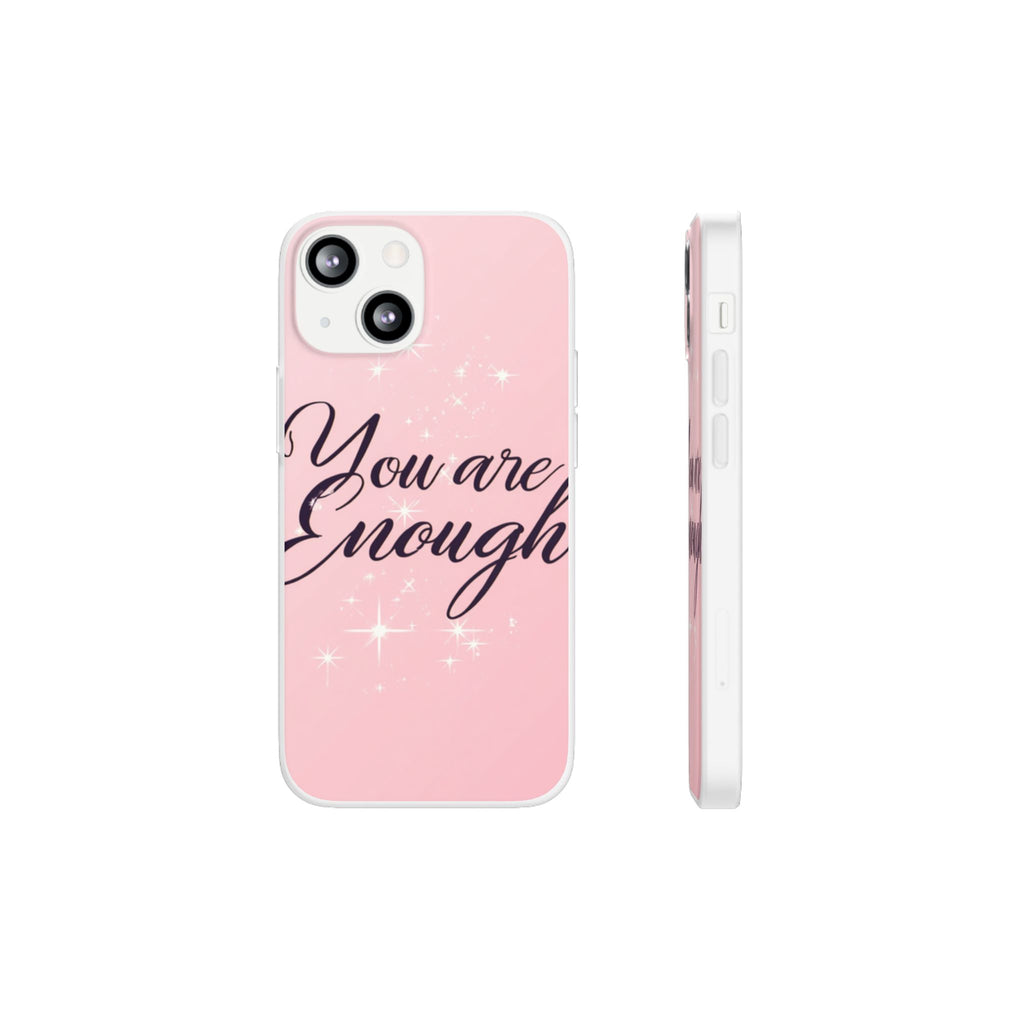 You Are Enough Pink Glitter Phone Case — Protective Flexi Case for iPhone & Android