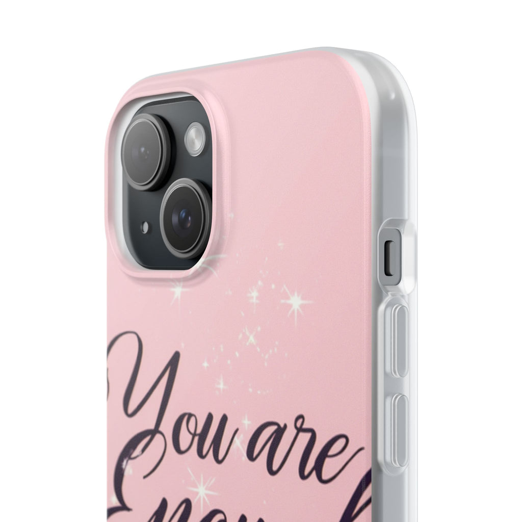 You Are Enough Pink Glitter Phone Case — Protective Flexi Case for iPhone & Android