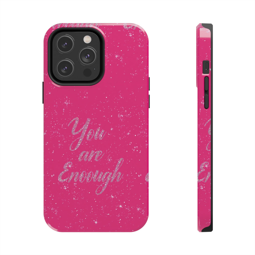 You Are Enough Tough Phone Case — Glitter Pink Protective Phone Cover