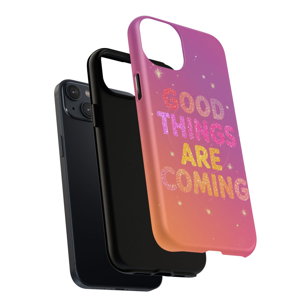 Phone Case — “Good Things Are Coming” Motivational Tough Magnetic Phone Case