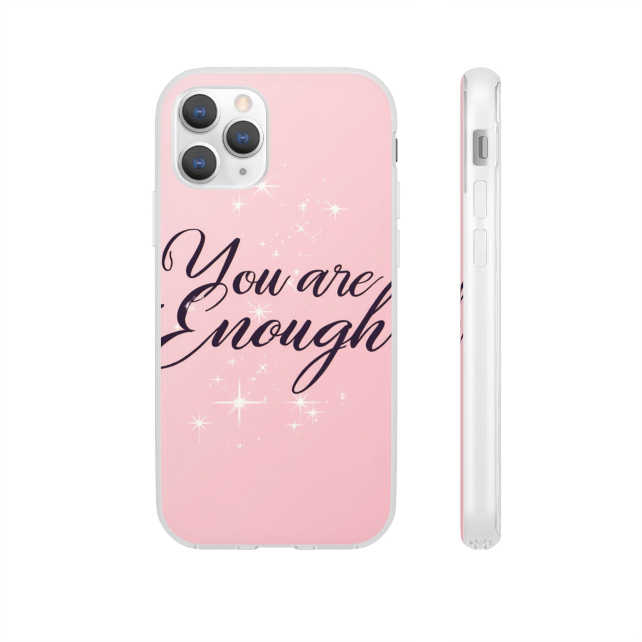 You Are Enough Pink Glitter Phone Case — Protective Flexi Case for iPhone & Android