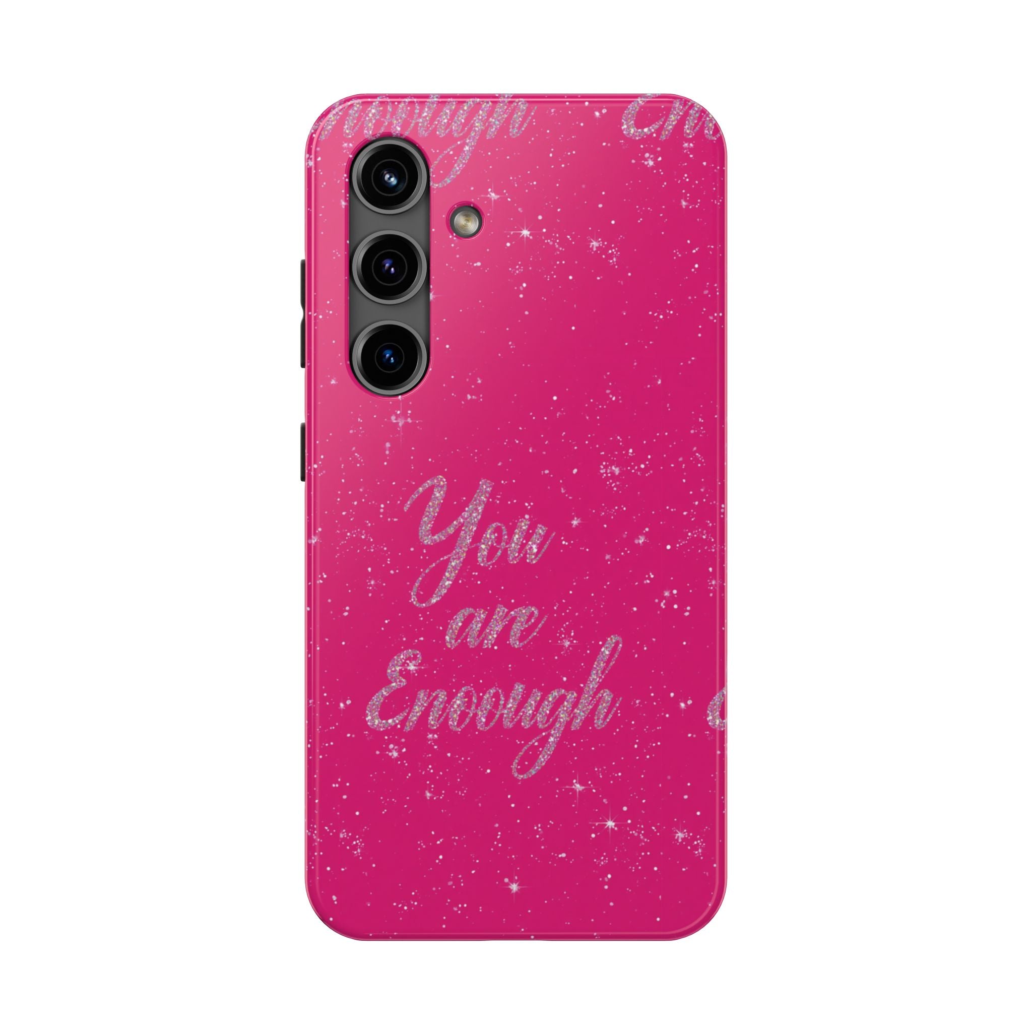 You Are Enough Tough Phone Case — Glitter Pink Protective Phone Cover