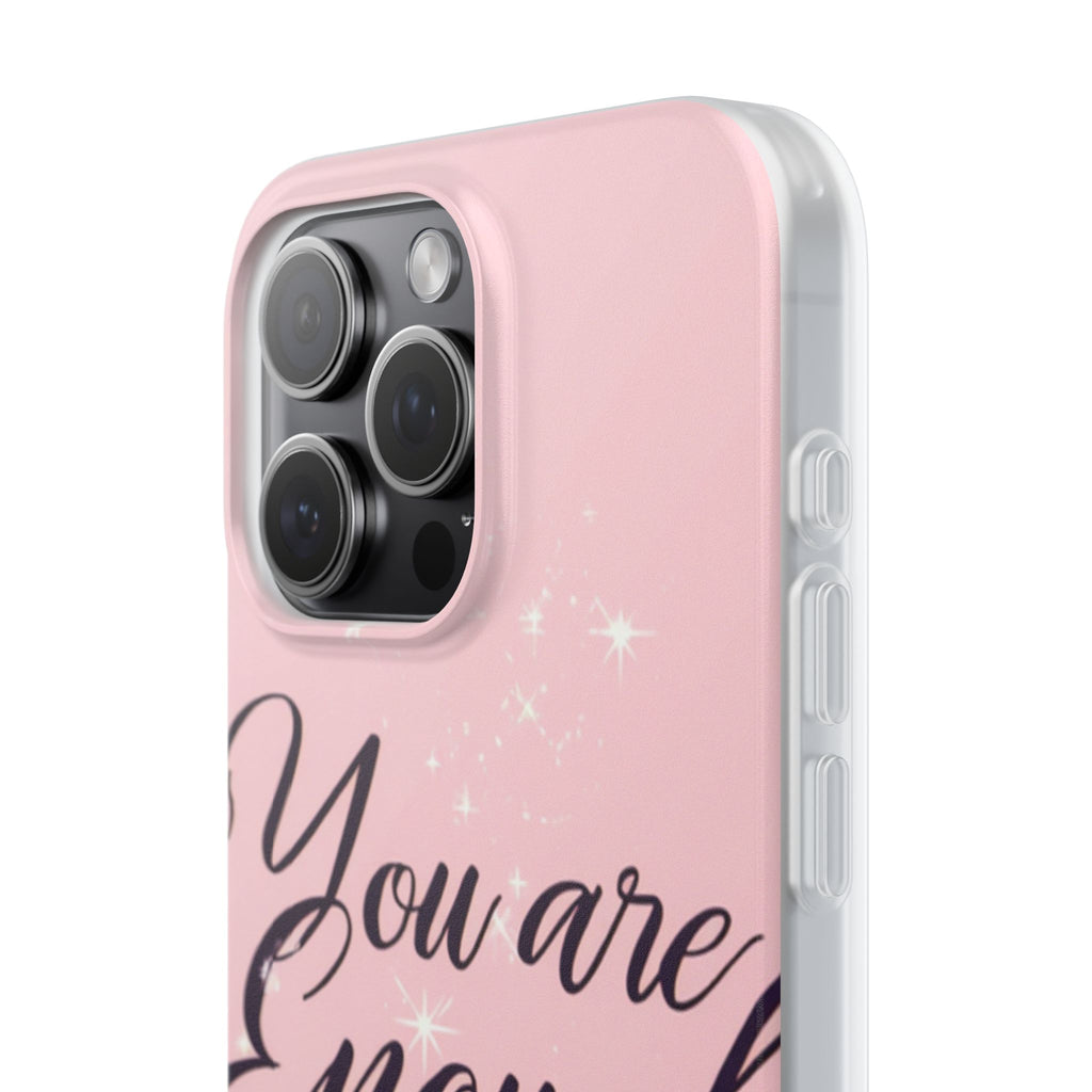 You Are Enough Pink Glitter Phone Case — Protective Flexi Case for iPhone & Android