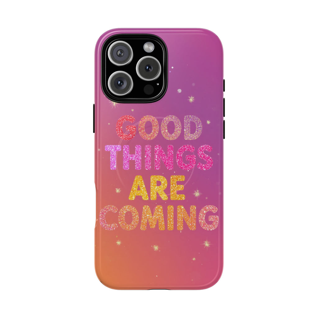 Phone Case — “Good Things Are Coming” Motivational Tough Magnetic Phone Case