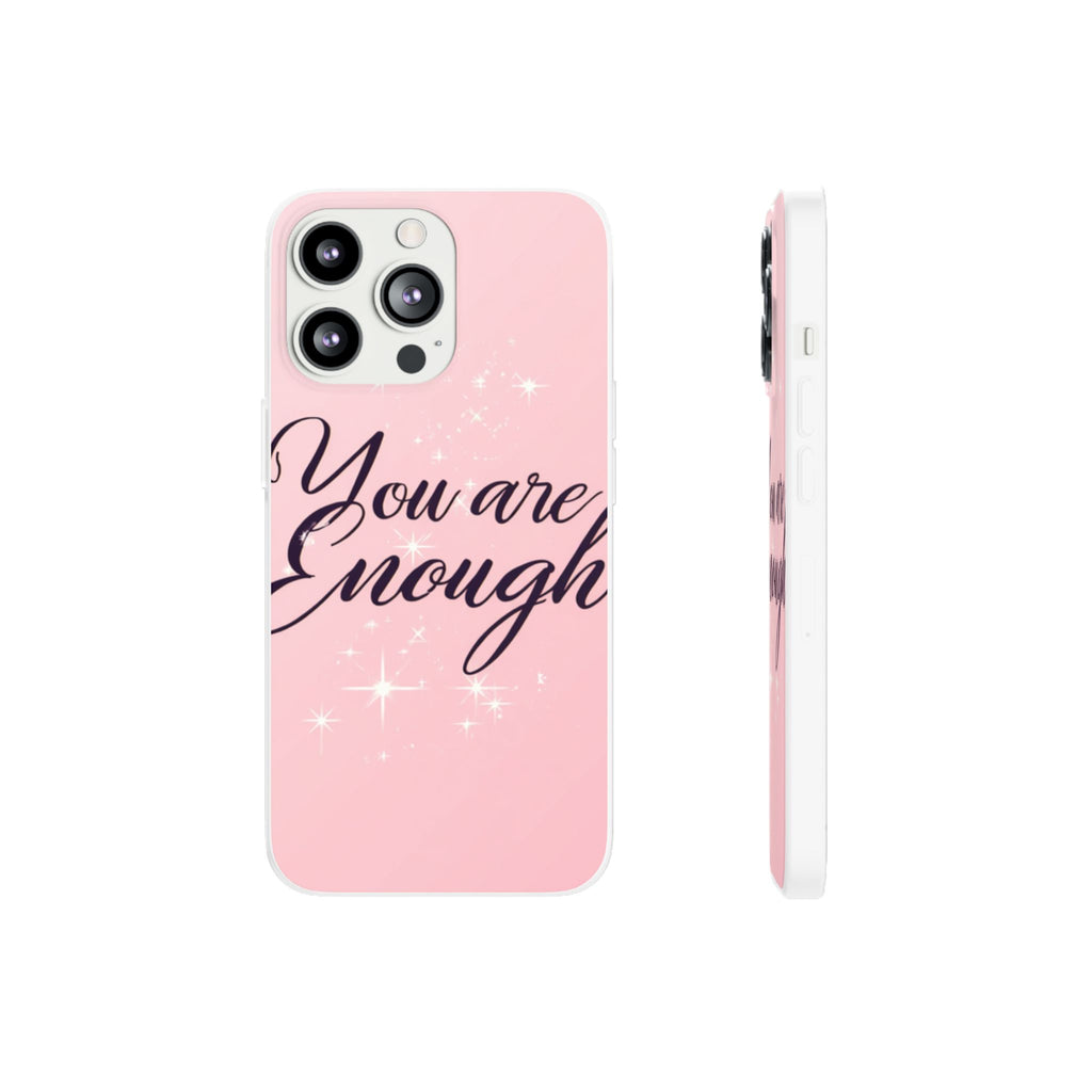 You Are Enough Pink Glitter Phone Case — Protective Flexi Case for iPhone & Android