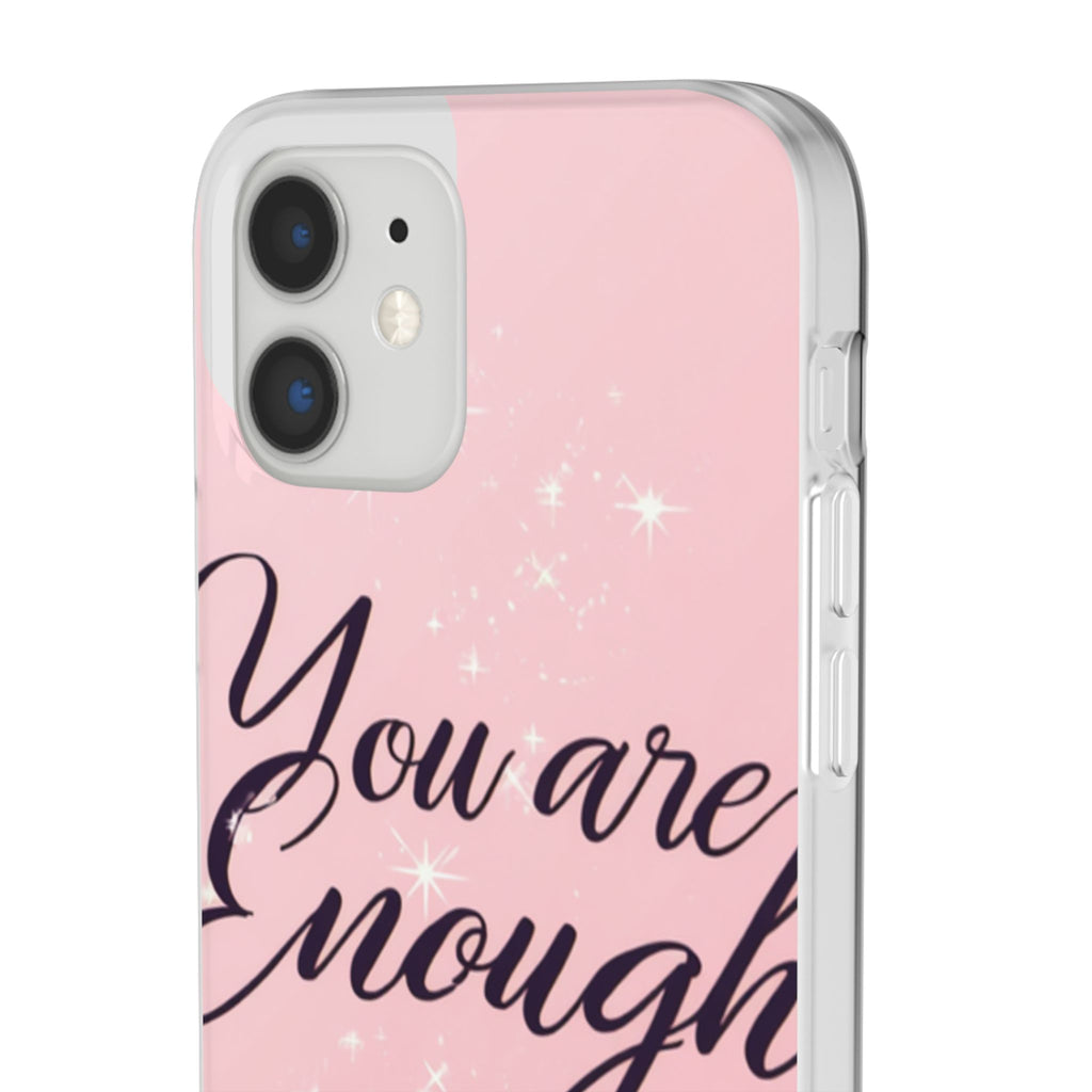 You Are Enough Pink Glitter Phone Case — Protective Flexi Case for iPhone & Android