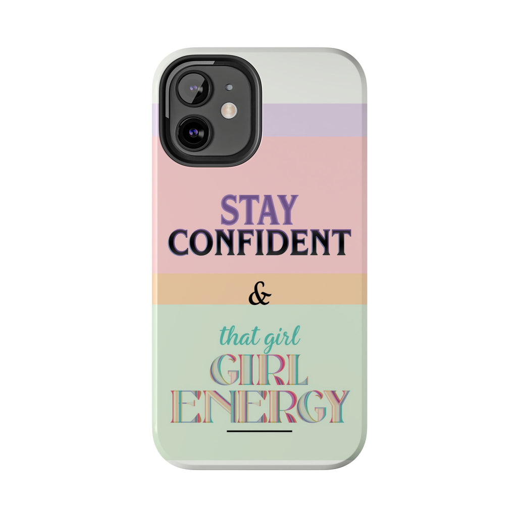 Stay Confident Tough Phone Case — That Girl / Girl Energy Pastel Protective Cover
