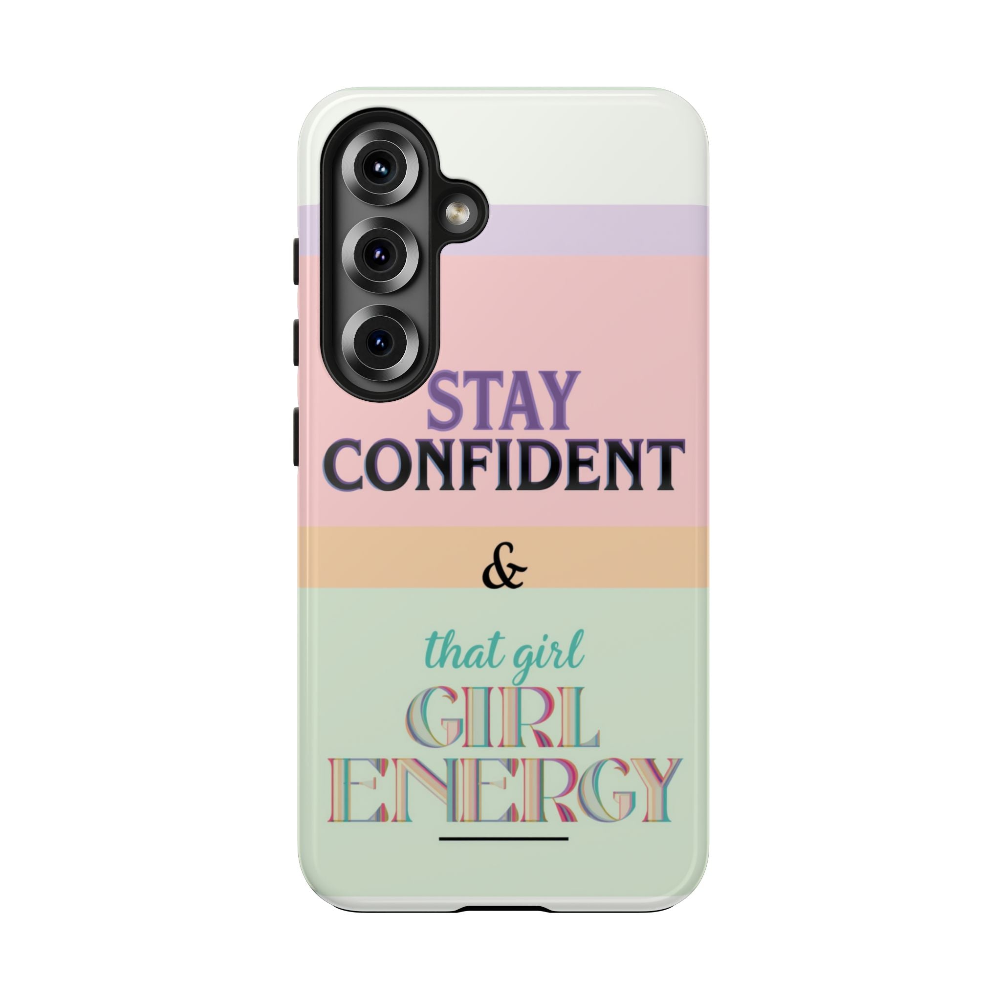 Stay Confident Tough Phone Case — That Girl / Girl Energy Pastel Protective Cover
