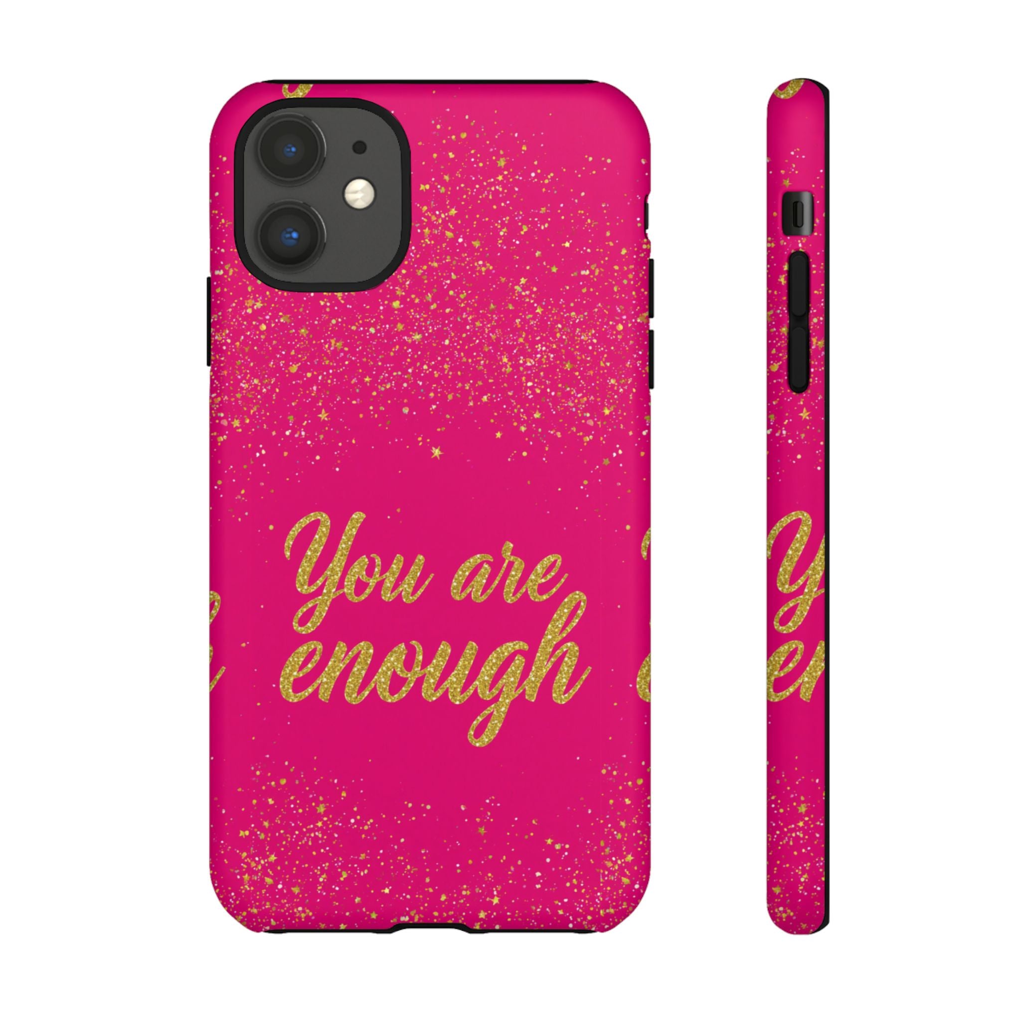 You Are Enough Phone Case — Pink Glitter Inspirational Tough Case
